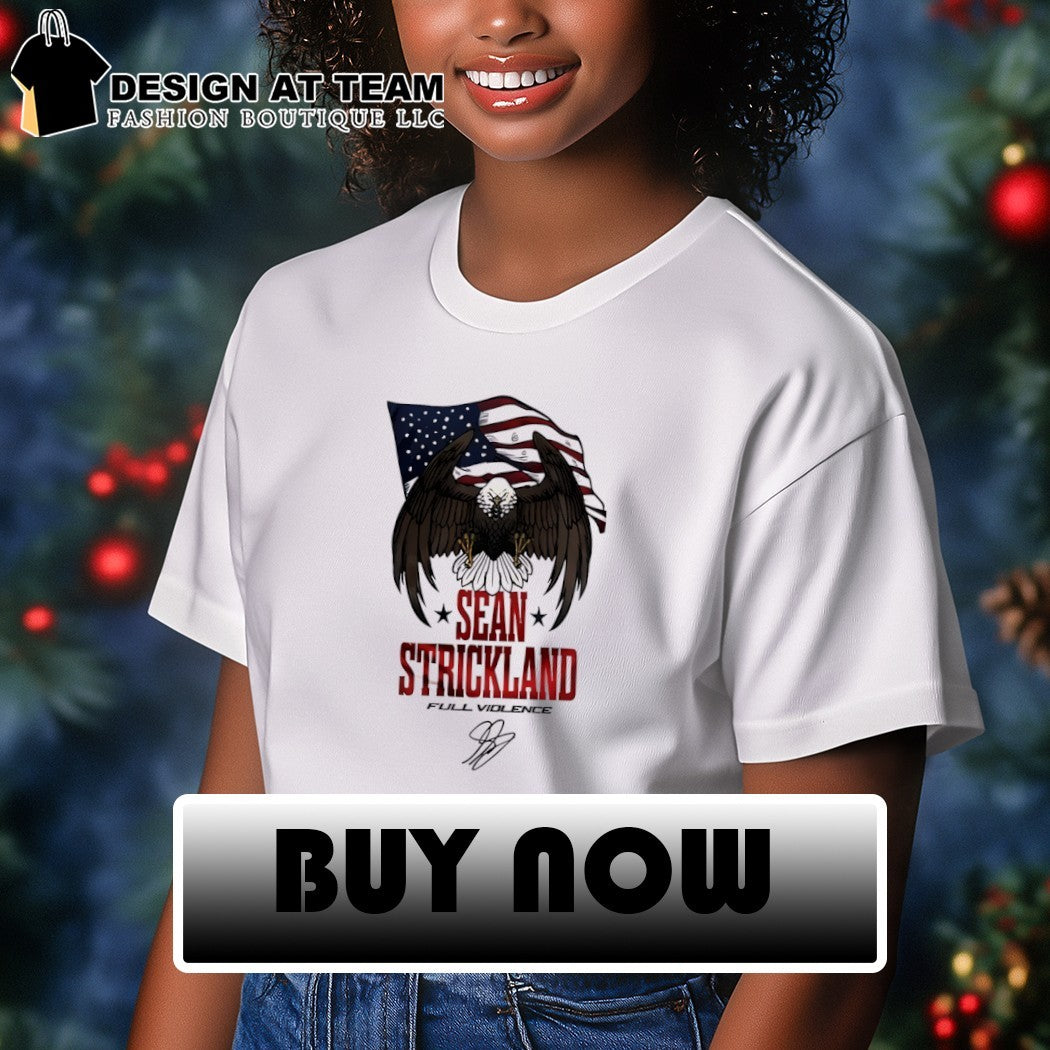 Bald Eagle Sean Strickland Full Violence American flag signature shirt