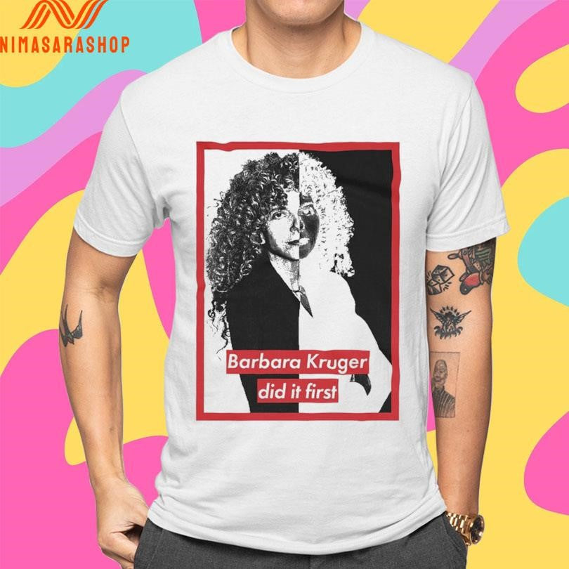 Barbara Kruger Did It First Shirts