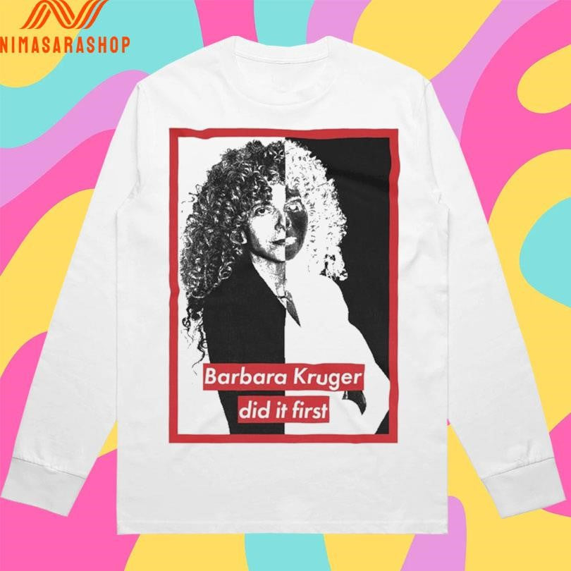 Barbara Kruger Did It First Shirts