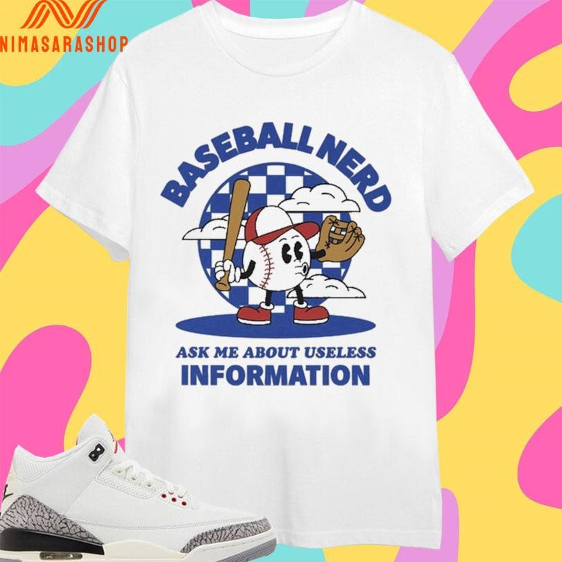 Baseball Nerd Ask Me About Useless Information Shirts