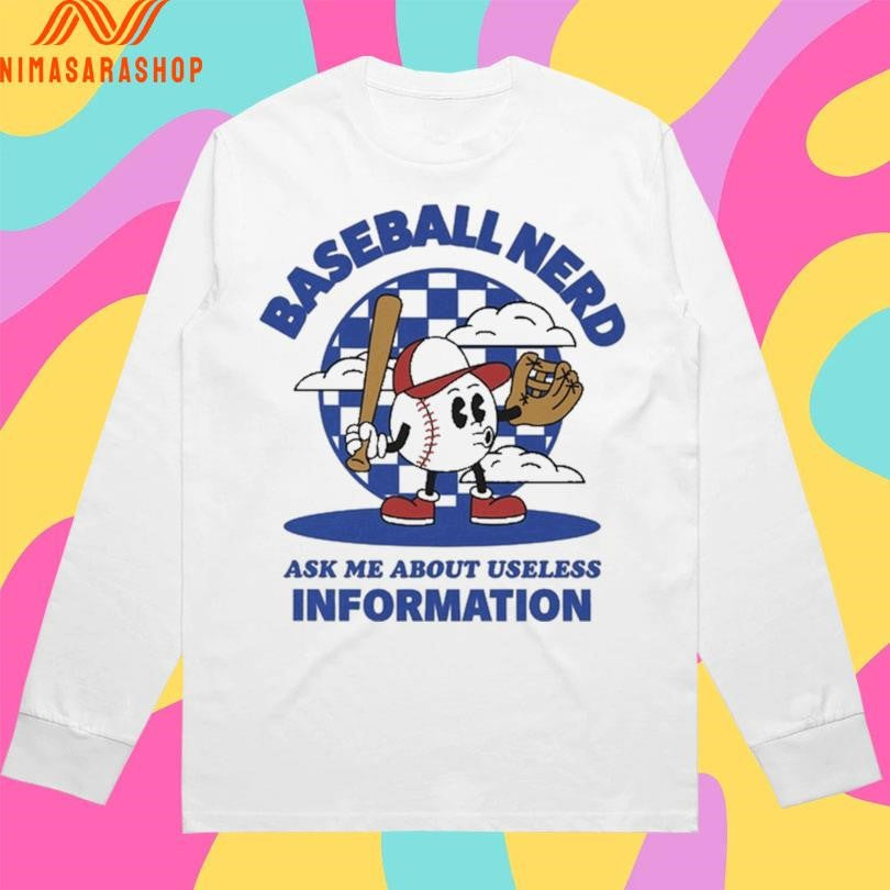 Baseball Nerd Ask Me About Useless Information Shirts