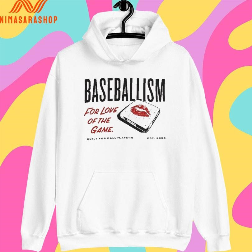Baseballism For Love Of The Game Built For Ballplayers Est 2006 Shirts