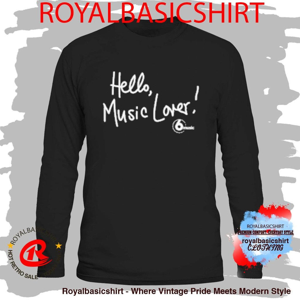 Bbc Radio 6 Music Hello, Music Lover Shirt
