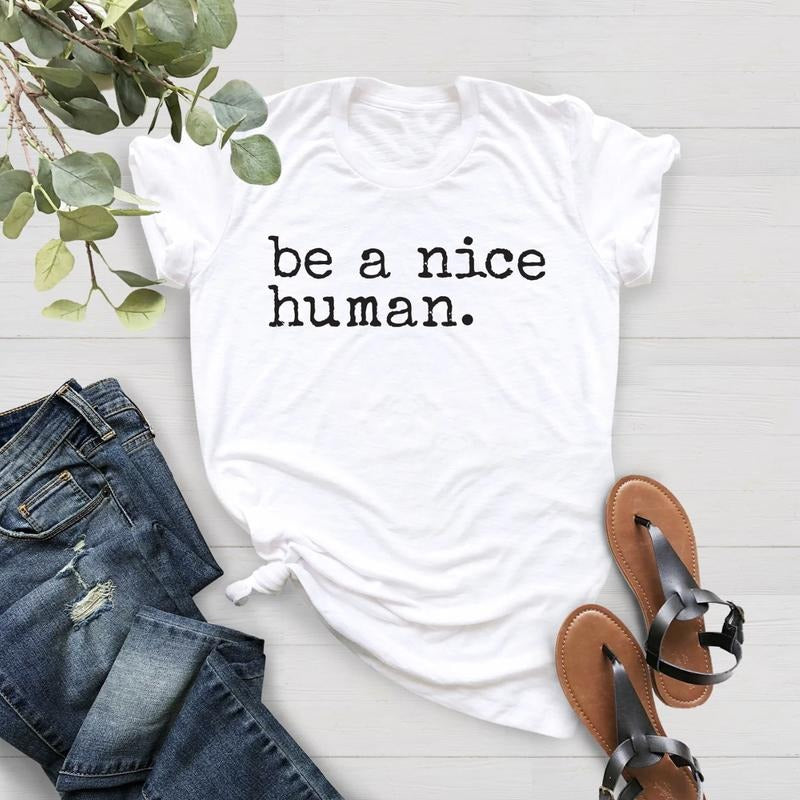 Be A Nice Human Shirt Menswear Top Underwear Tshirt Streetwear Crewneck Round Neck Shortsleeve Tropical Hoodie Sweatshirt