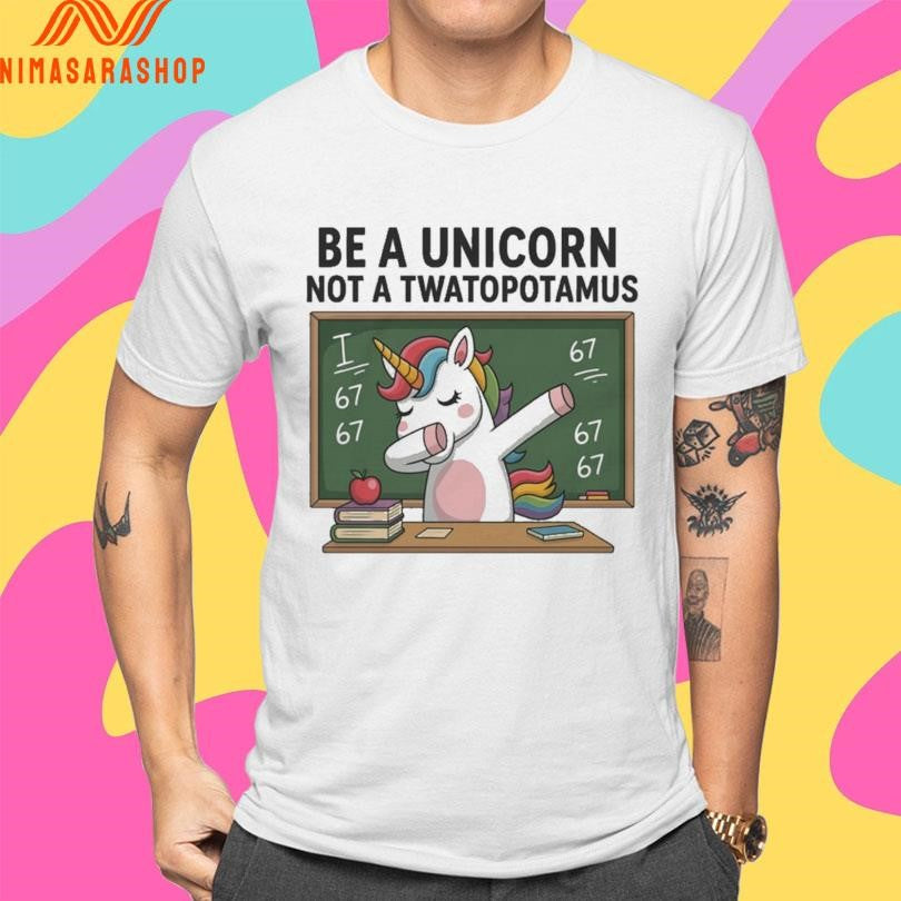 Be A Unicorn Not A Twatopotamus Dabbing Unicorn Shirts
