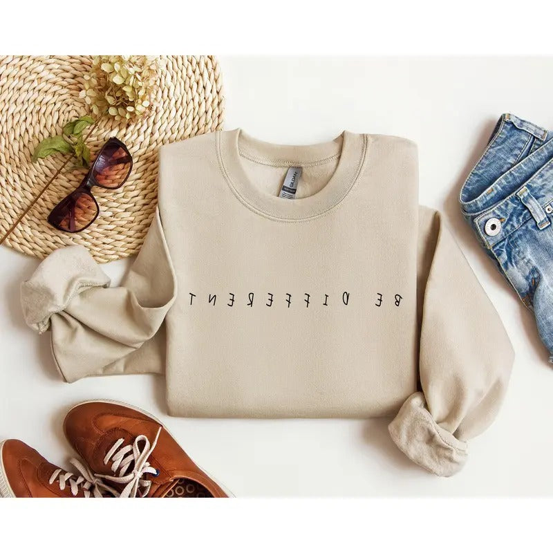 Be Different Funny Sweatshirt, Sarcastic College Sweatshirt, Women's Crew Neck, Crewneck T-Shirts, Hoodie | PrintMintTees.com