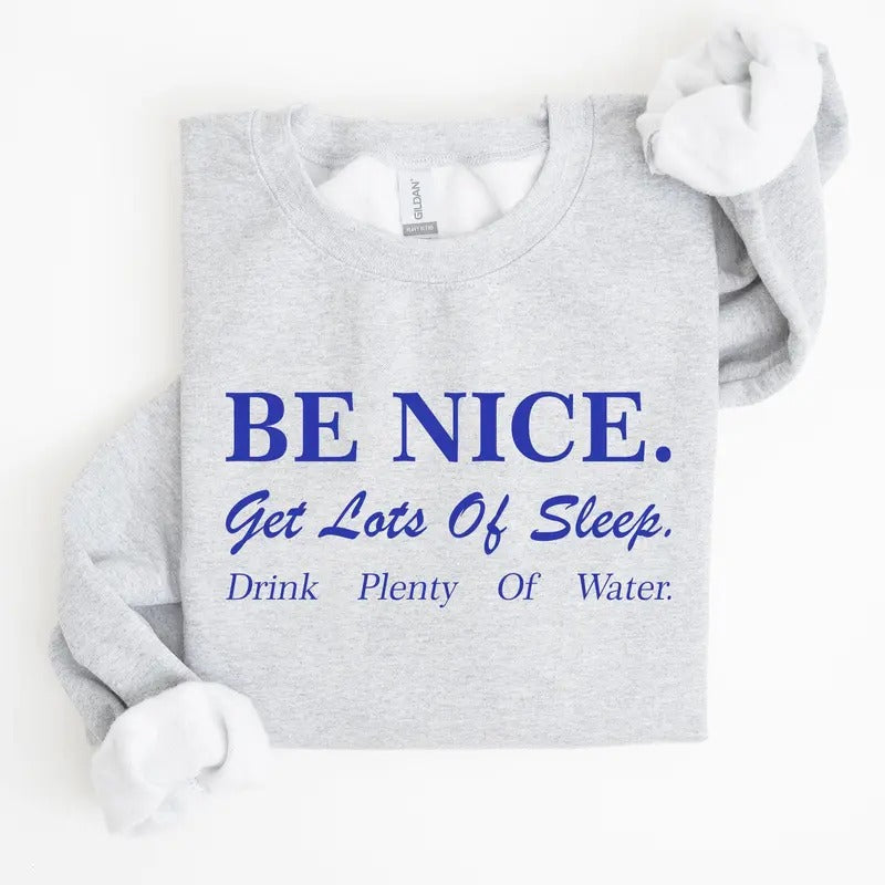 Be Nice Get Lots Sleep Self Care Self Love T-Shirts, Hoodie, Sweatshirt