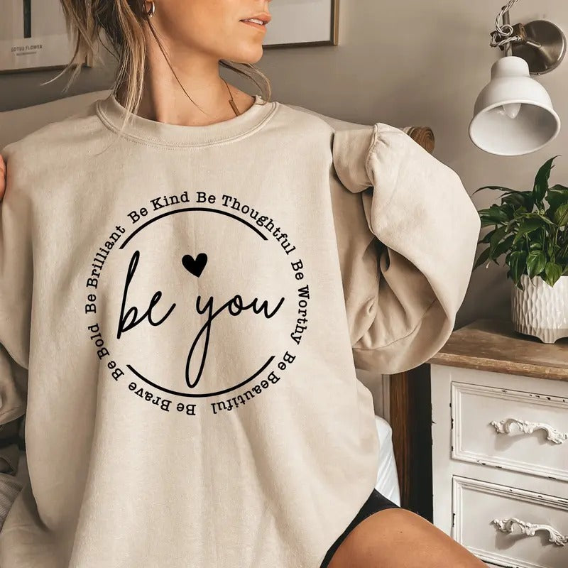 Be You Sweatshirt, Be You Hoodie, Women Hoodie, Sweatshirts Hoodies, Trendy Sweatshirt, Motivational Gift,Inspirational...
