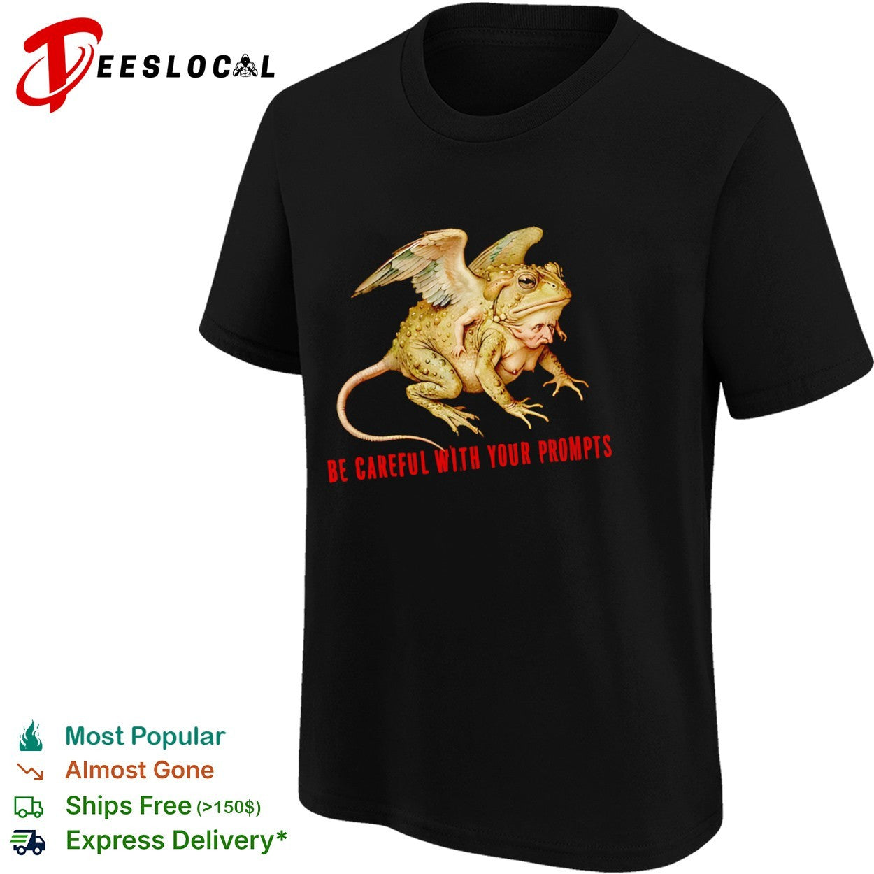 Be careful with your prompts surreal toad monster shirt