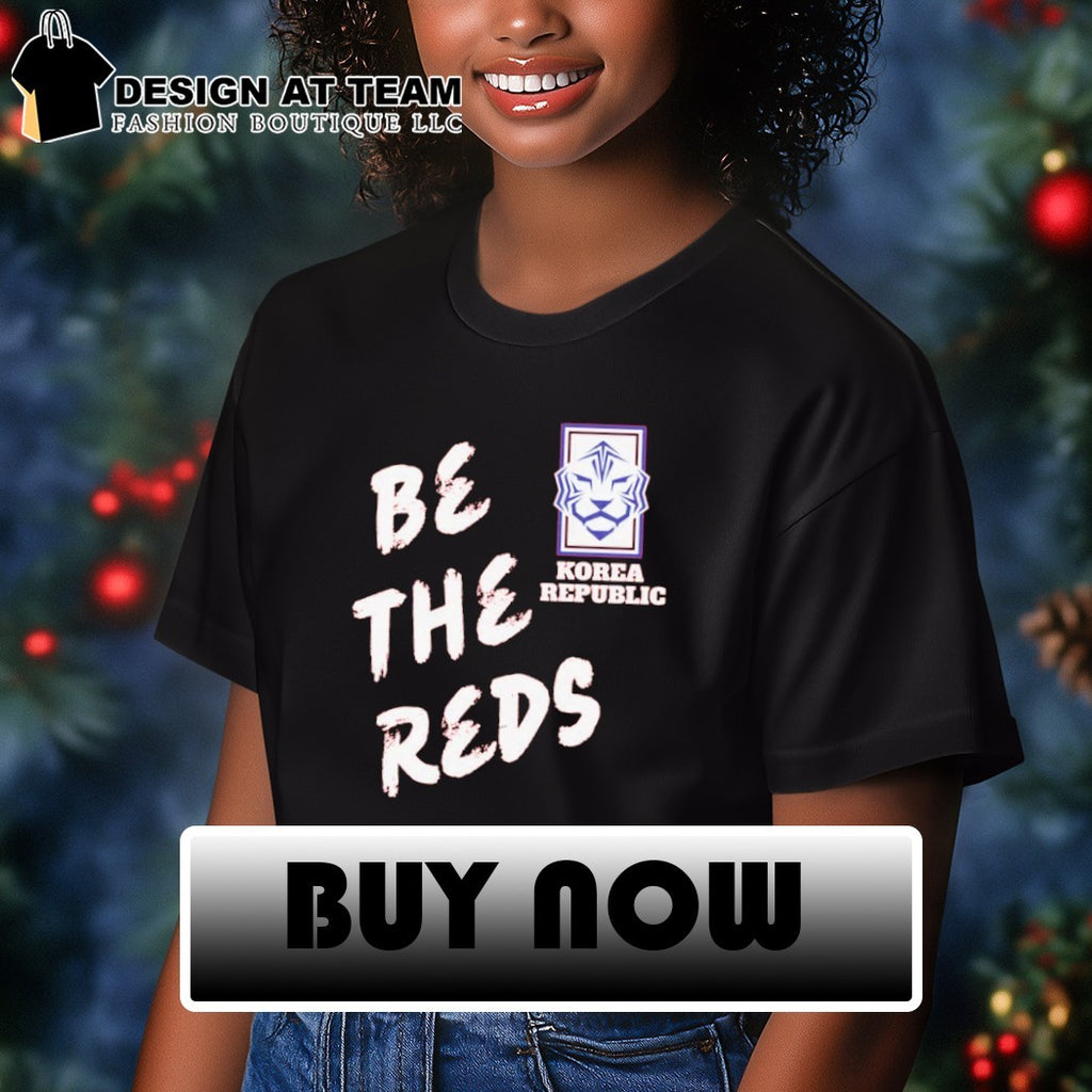 Be the Red World Cup Football Taeguk Warriors be the reds shirt