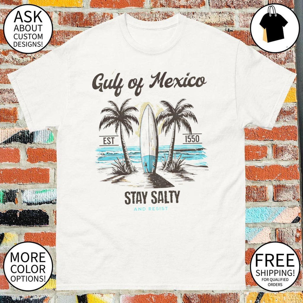 Beach Gulf of Mexico est 1550 stay salty and resist shirt