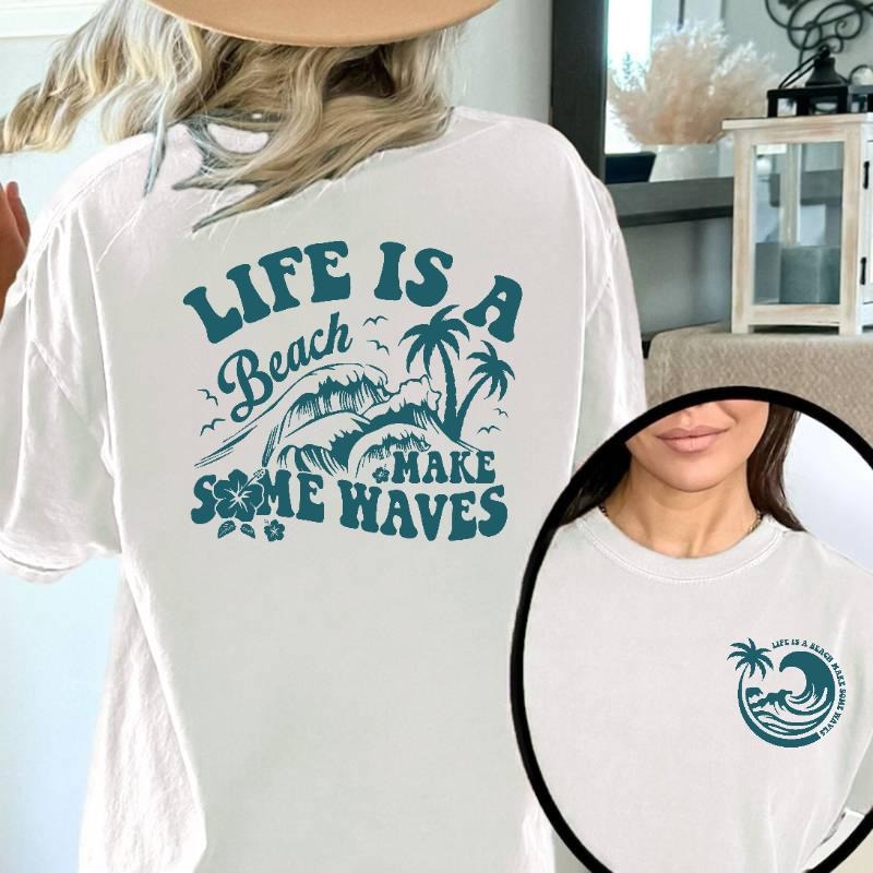 Beachy and Inspirational T - Shirt: Embrace a Laid - Back Vibe with "Life Is A Beach