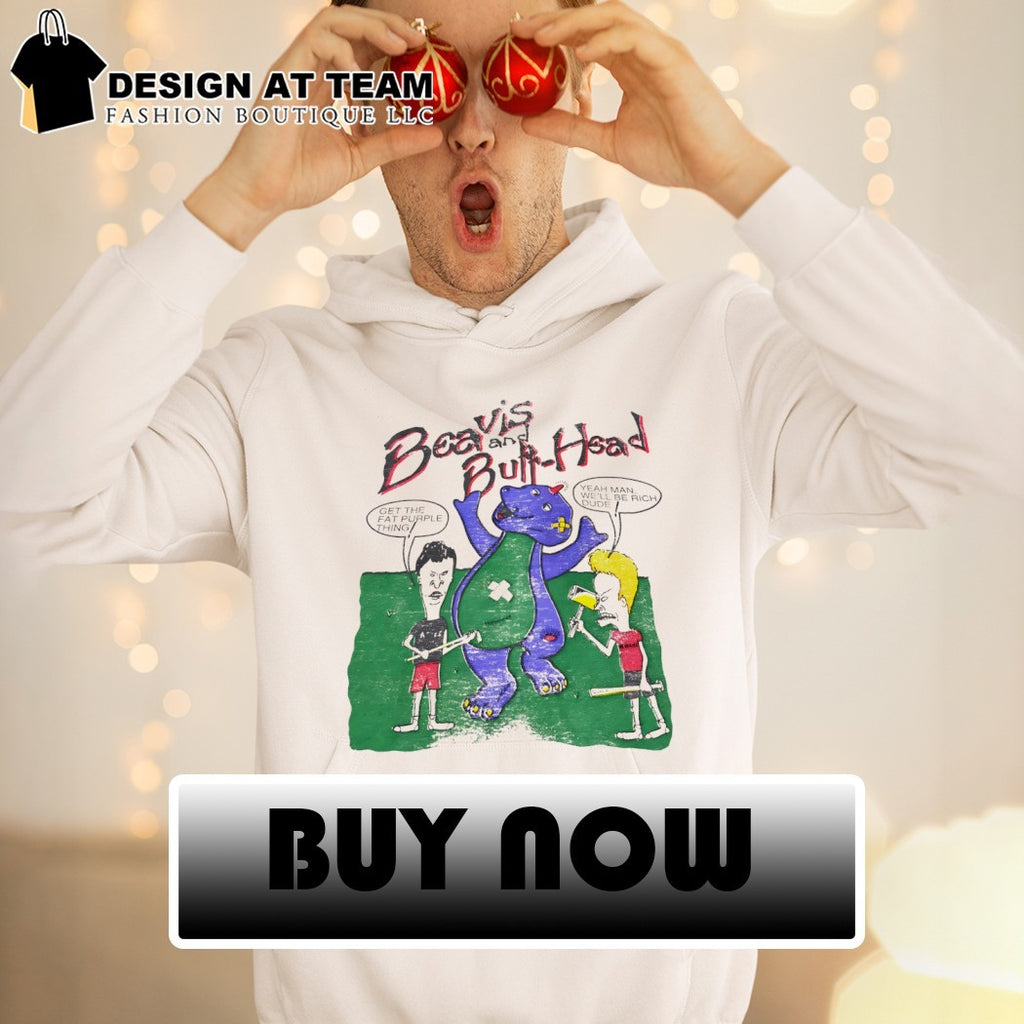 Beavis and Butt-Head Barney the Dinosaur get the fat purple thing yeah man we’ll be rich dude shirt