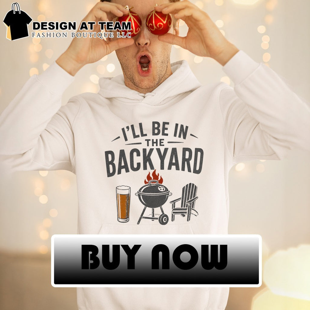 Beer BBQ Chair I’ll be in the Backyard Father’s Day 2026 shirt