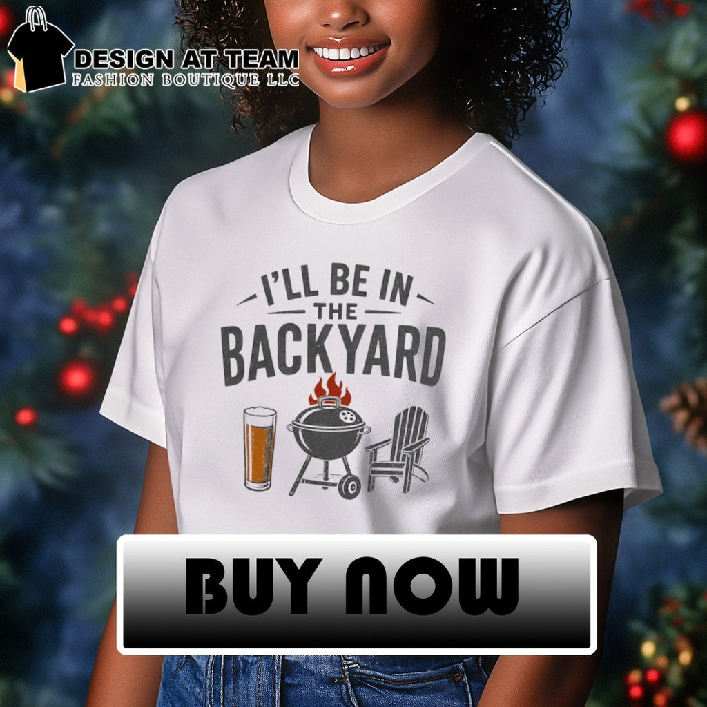 Beer BBQ Chair I’ll be in the Backyard Father’s Day 2026 shirt