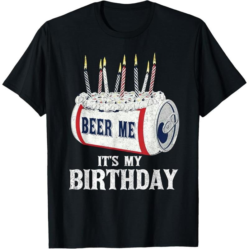 Beer Me Its My Birthday T-shirt Funny Drinking Party T-Shirt made in us Hoodie Sweatshirt | PrintMintTees.com