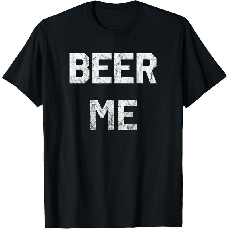 Beer Me T-Shirt Funny Beer Drinking T-Shirt T-Shirts  made in us Hoodie Sweatshirt | PrintMintTees.com