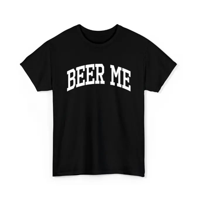 Beer Me T-Shirt, Tailgate Shirt Day Drinking Shirt, Day Drink Shirt, Darty Shirts, Last Night Tee, Gift For Him, Gift For...