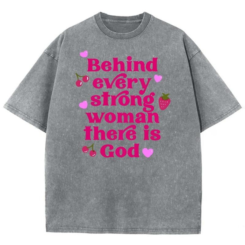 Behind Every Strong Woman There Is God Washed Christian Jesus Vintage 90s T-Shirts, Hoodie, Sweatshirt