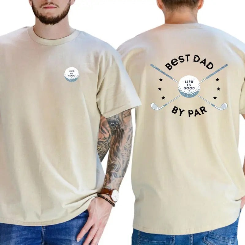 Best Dad Golf T-Shirt - Fun Life is Good Graphic for Golf-Loving Fathers, Perfect Casual Wear Hoodie Sweatshirt