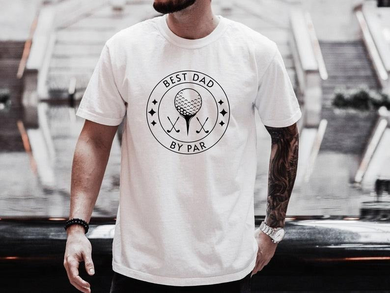 Best Dad Shirt for Father's Day Gift, Best Dad By Par TShirt, Golfer Gift, Golf Shirt for Men, Gift for Dad, Gift ...