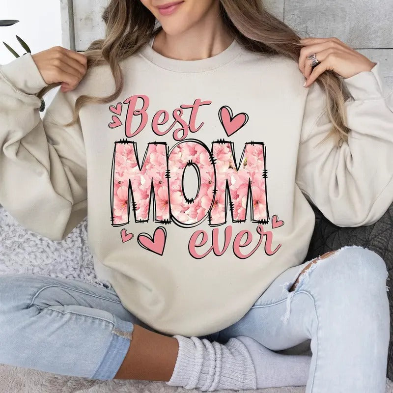 Best Mom Ever shirt, Mother's Day shirt Hoodie Sweatshirt | PrintMintTees.com