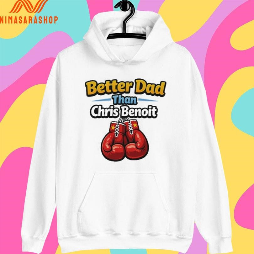 Better Dad Than Chris Benoit Boxing Shirts