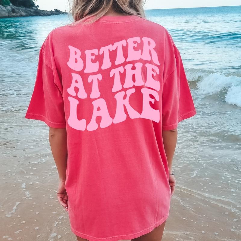 Better at the Lake Shirt, Oversized Comfort Colors t-shirt, Summer Shirt, Lake T-shirt, Unisex Cotton Casual summer Shirt...