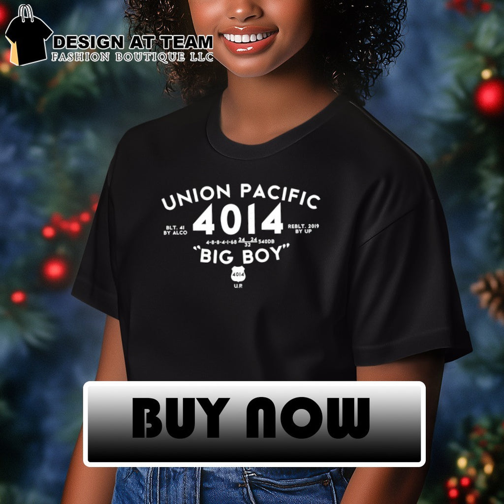 Big Boy 4014 Union Pacific Steam Engine Railroad shirt