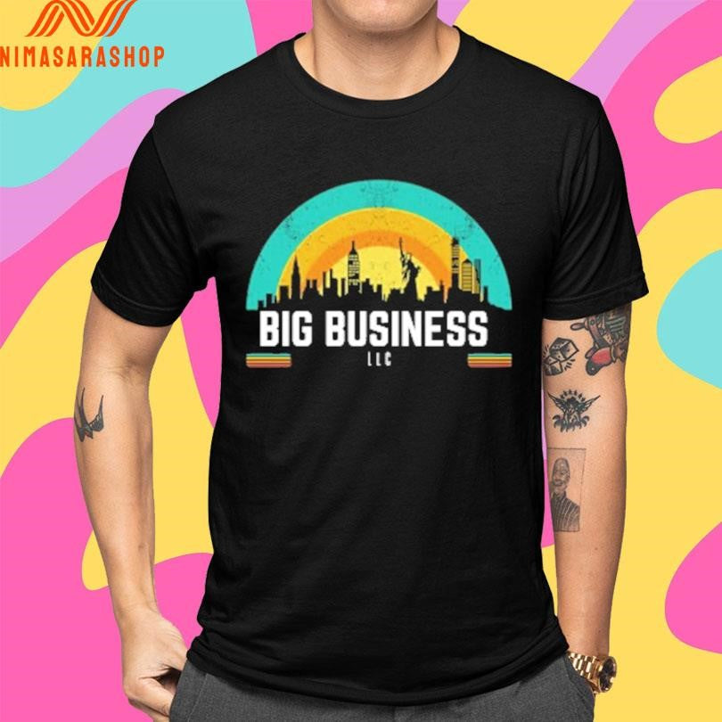 Big Business LLC For All Shirts