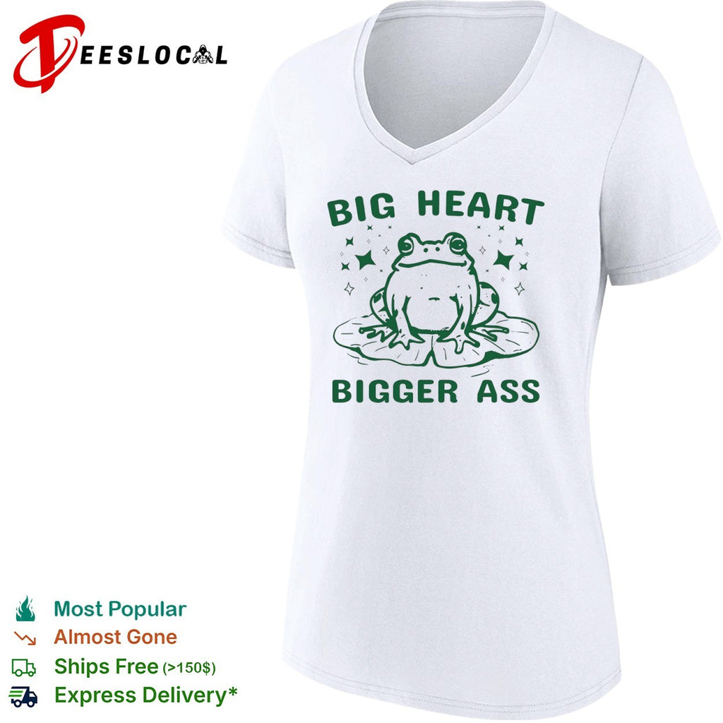 Big Heart Bigger Ass Frog shirt