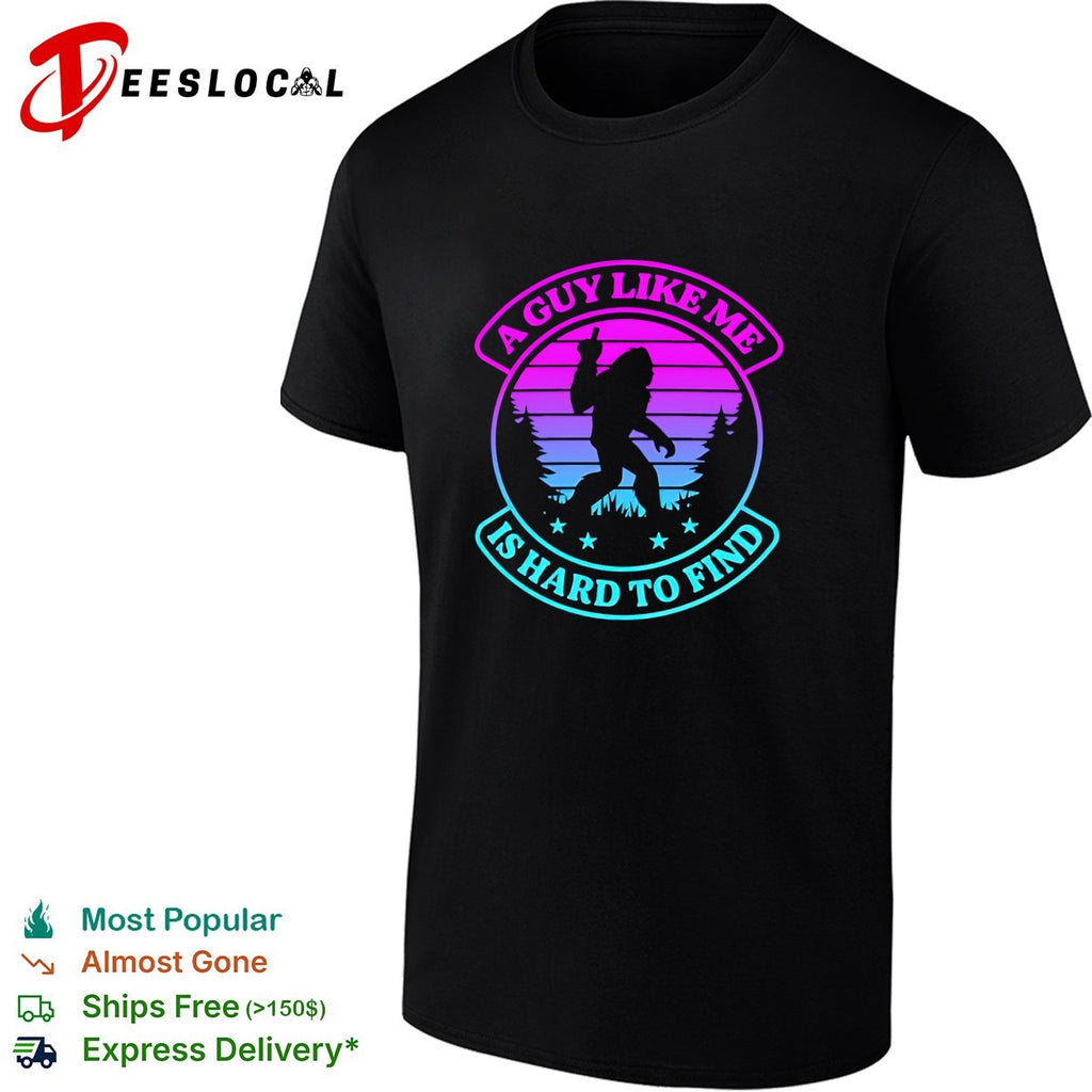 Bigfoot walking a guy like me is hard to find shirt