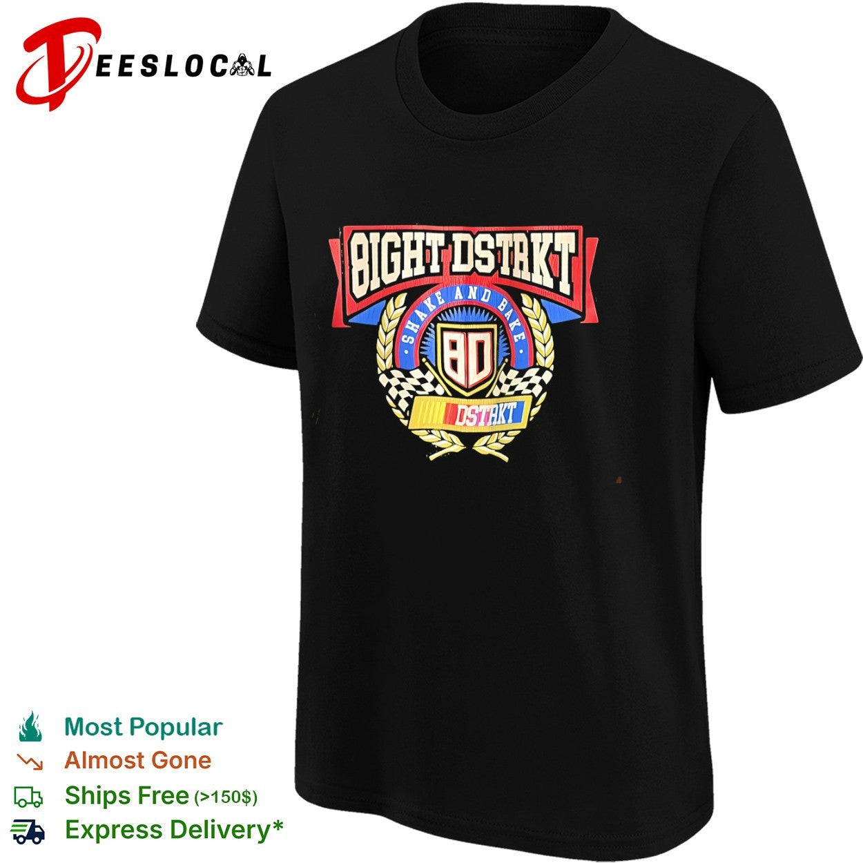 Bight Dstrkt Shake and Bake 8D Dstrkt Nascar shirt