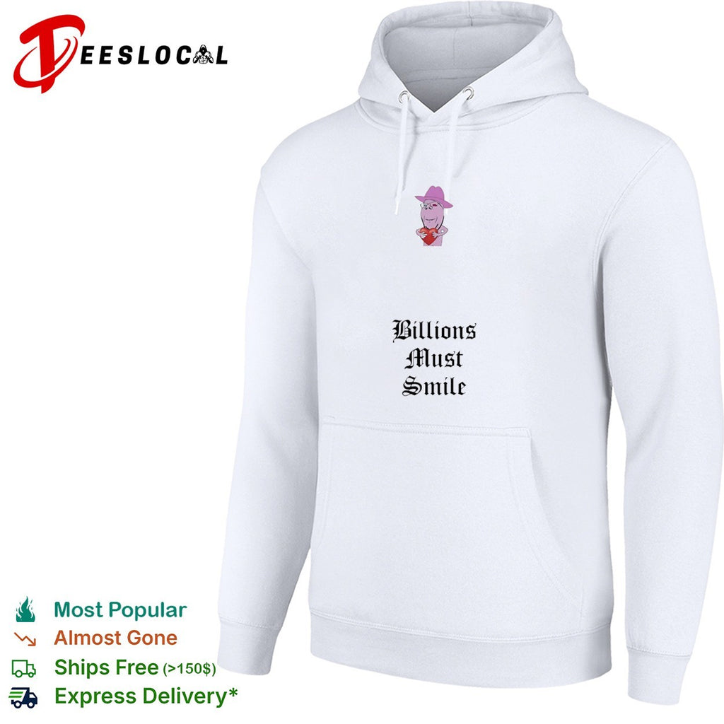 Billions Must Smile shirt