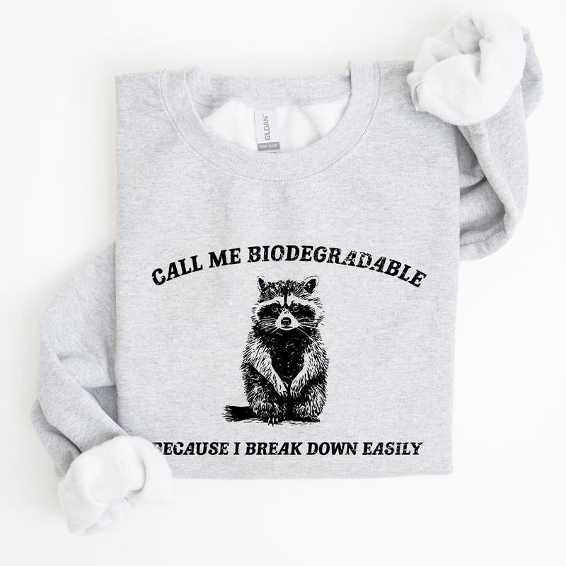 Biodegradable, Mental Health, Meme, Aesthetic, Funny Sweatshirt, Women's Crew Neck, Crewneck Shirt Hoodie | PrintMintTees.com