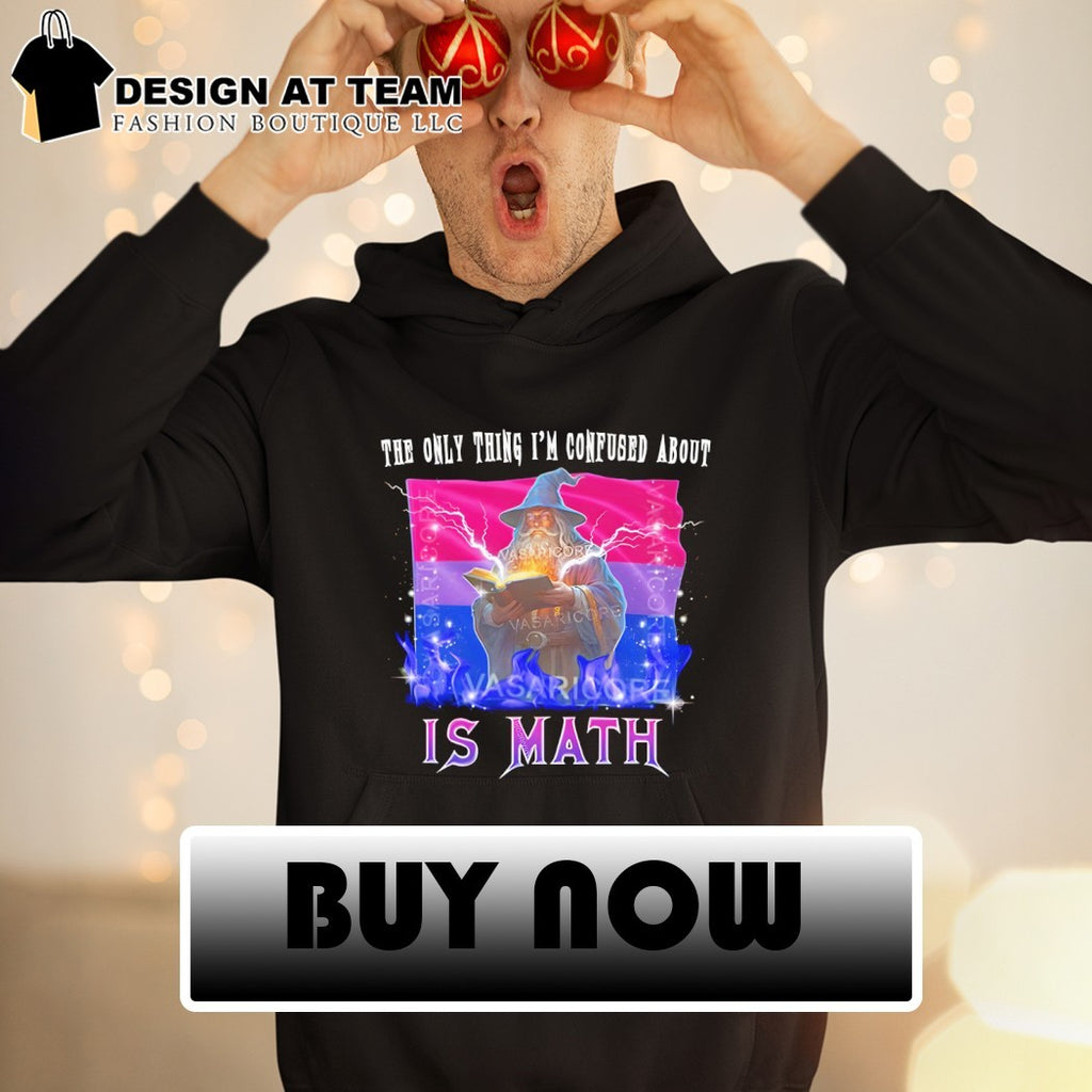 Bisexual the only thing I’m confused about is math flag shirt