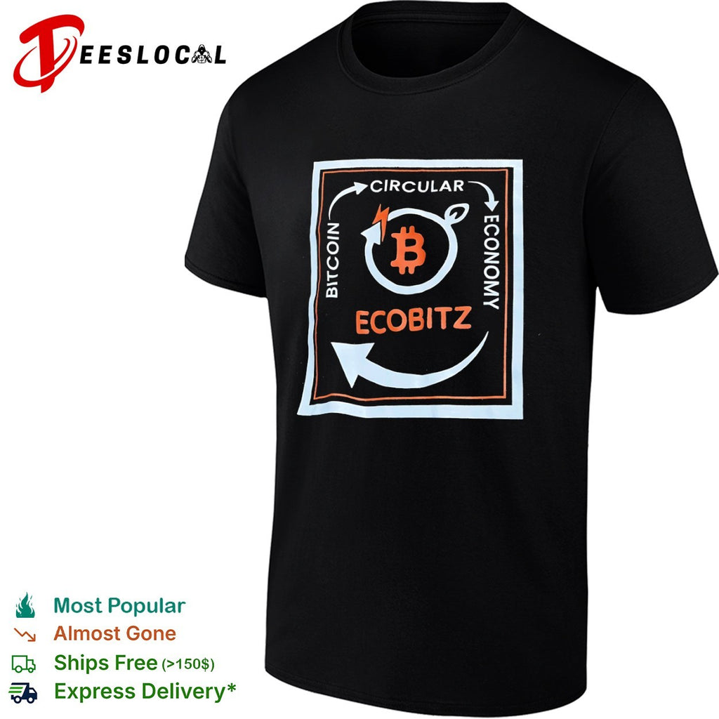 Bitcoin Ecobitz circular economy recycle shirt