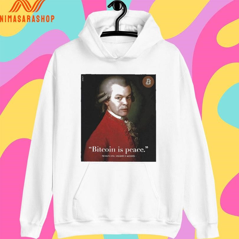 Bitcoin Is Peace Wolfgang Amadeus Keiser Shirts