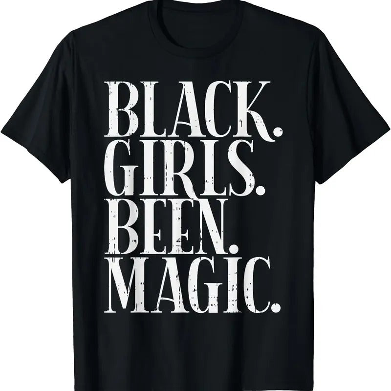 Black Girls Been Magic Melanin African American History Gift T-Shirt | Unisex cotton tee Gifts, Crewneck Hoodie Sweatshirt