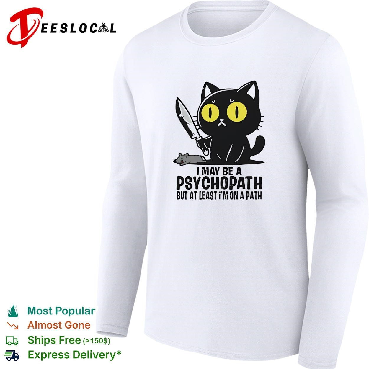 Black cat I may be a psychopath but at least im on a path knife mouse shirt