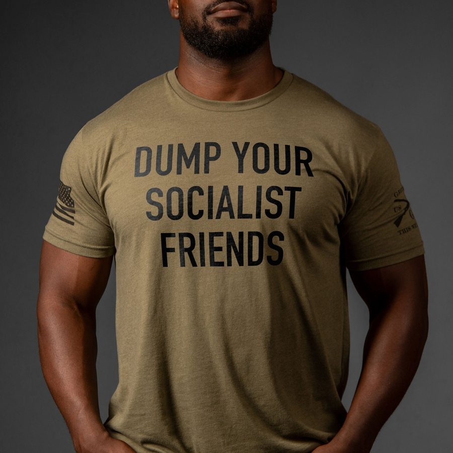 Dump Socialists T-Shirt - Military Green