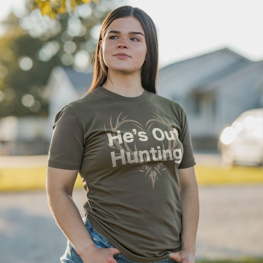Women's He's Out Hunting Slim Fit T-Shirt - Military Green