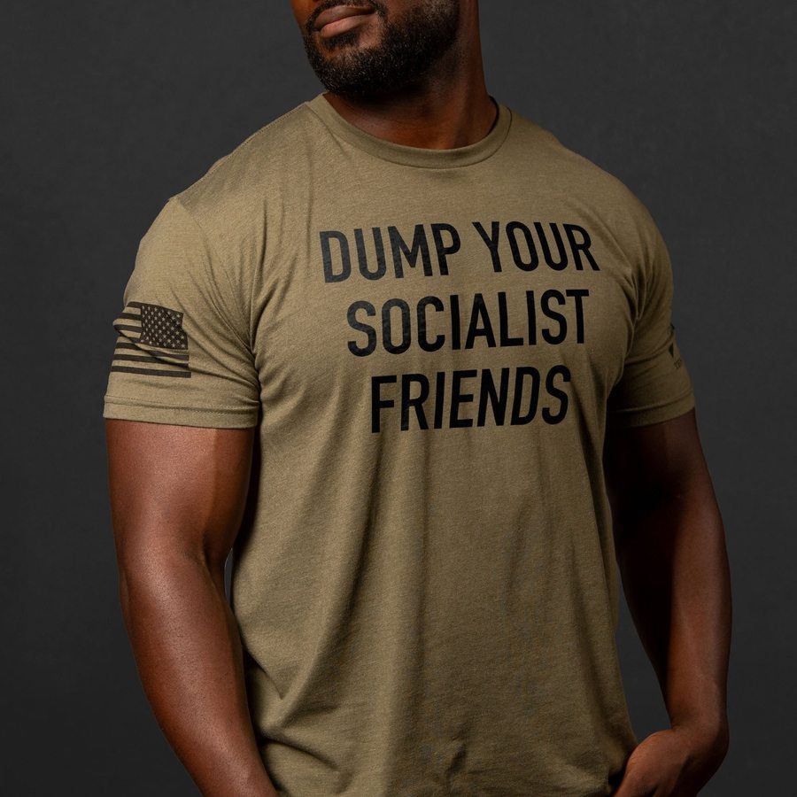 Dump Socialists T-Shirt - Military Green