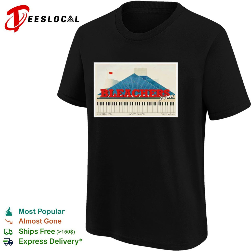 Bleachers forever Jacobs Pavilion Cleveland 2026 poster shirt