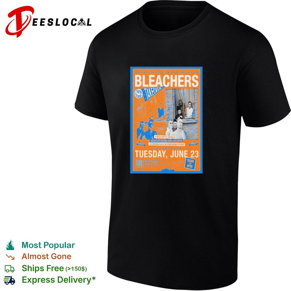 Bleachers takeover tour Tuesday June 23 New York shirt