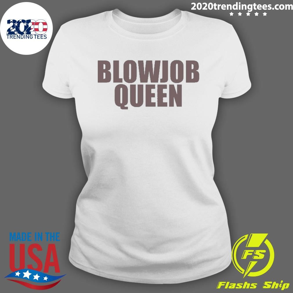 Blowjob Queen Shirt