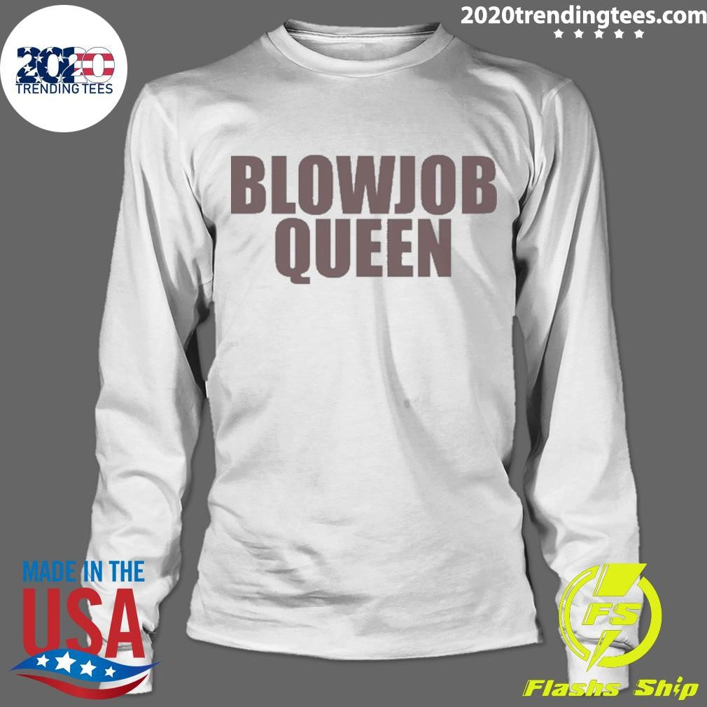 Blowjob Queen Shirt