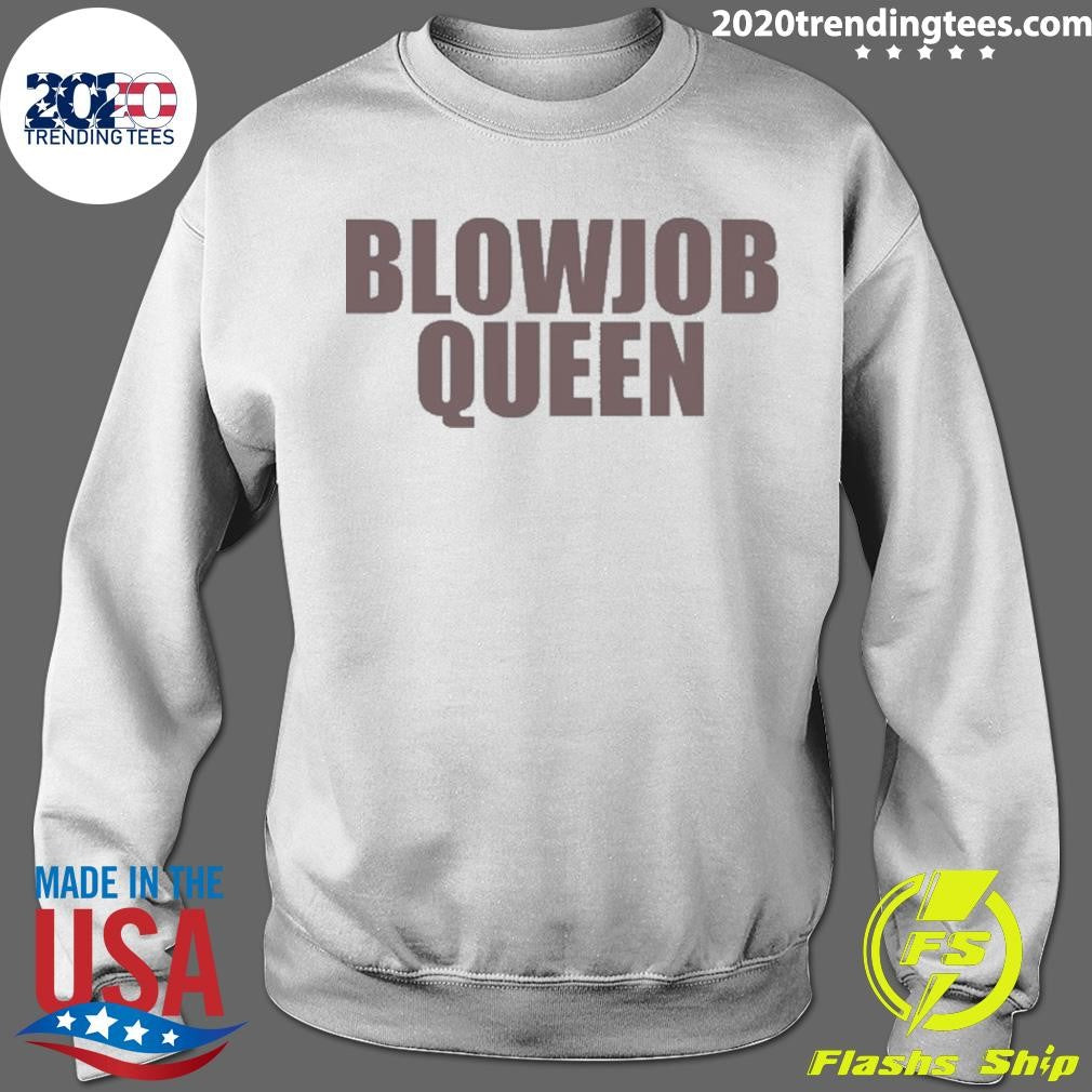 Blowjob Queen Shirt