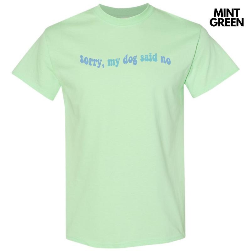 Blue My Dog Said No Gildan Short Sleeve T-Shirt 'NLB' Hoodie Sweatshirt | PrintMintTees.com