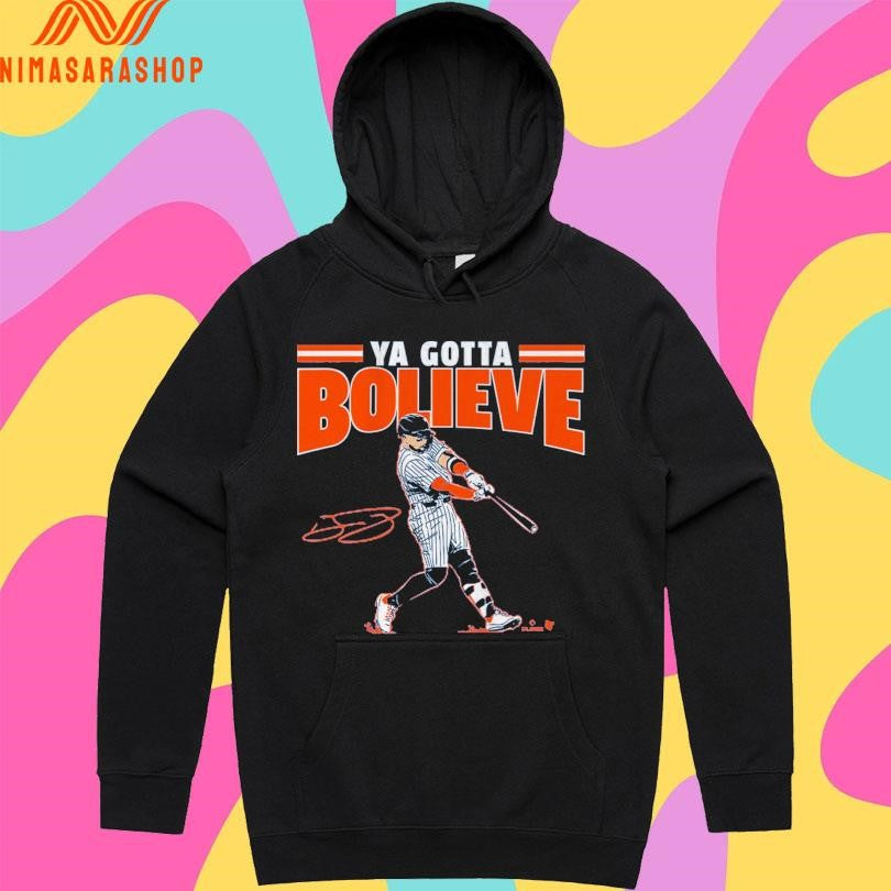 Bo Bichette Ya Gotta Bolieve New York Shirts